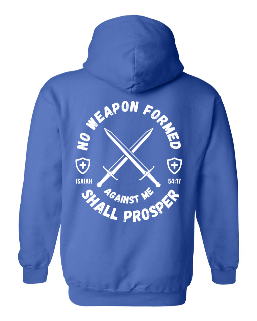 No Weapon Formed Against Me Hoodie