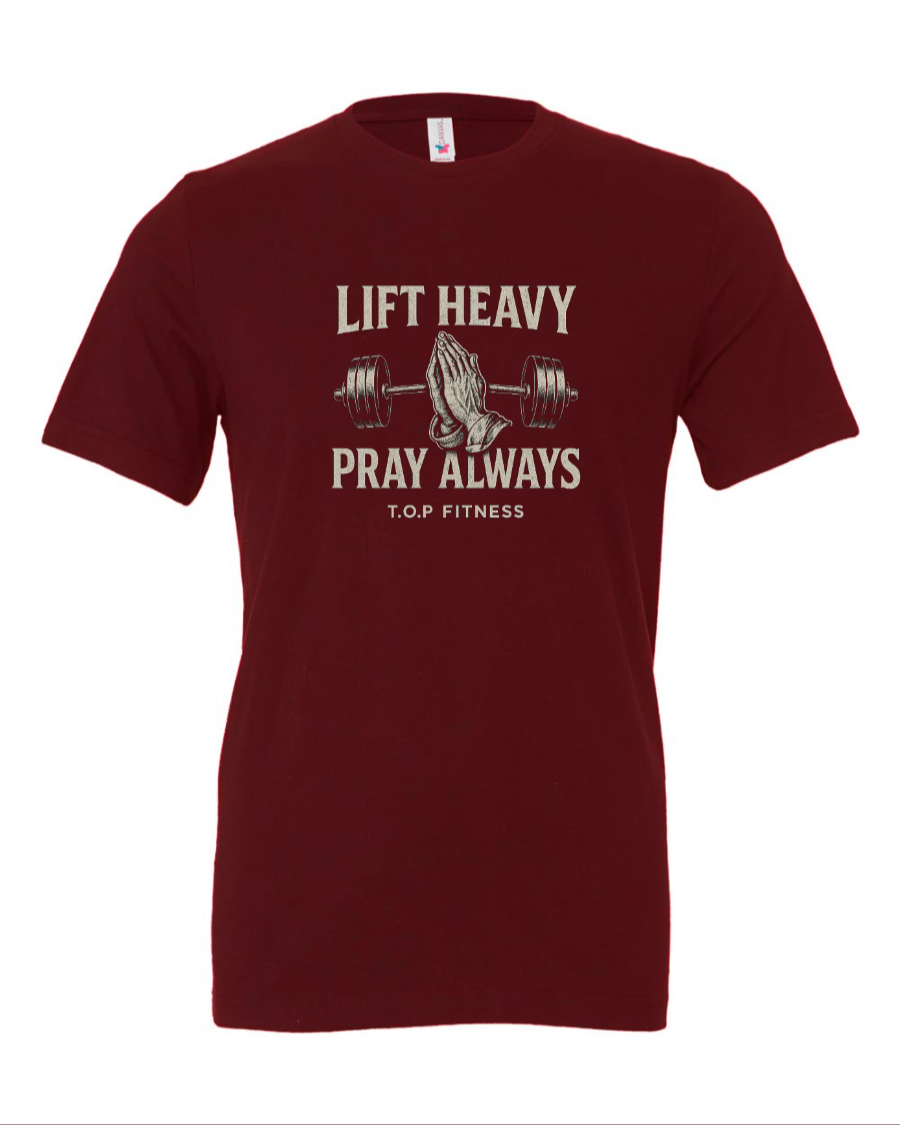 Lift Heavy, Pray Always Tee (Size up)